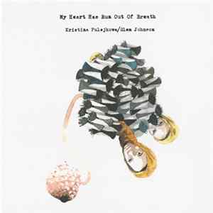 Kristina Pulejkova / Glen Johnson - My Heart Has Run Out Of Breath Album