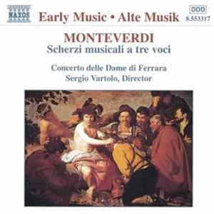Claudio Monteverdi - Scherzi musicali a tre voci Album