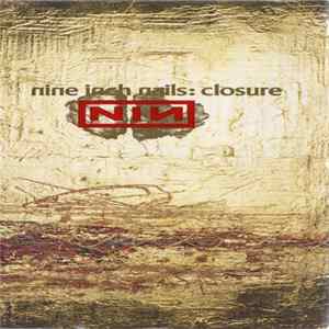 Nine Inch Nails - Closure Album