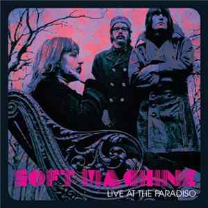 Soft Machine - Live At The Paradiso Album