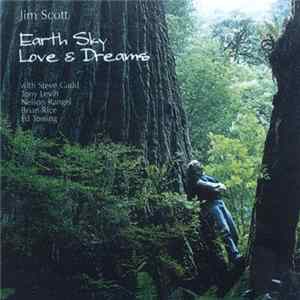 Jim Scott - Earth Sky Love & Dreams Album