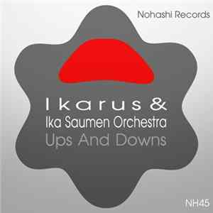 Ika Saumen Orchestra, Toru S., Ikarus - Ups And Downs Album