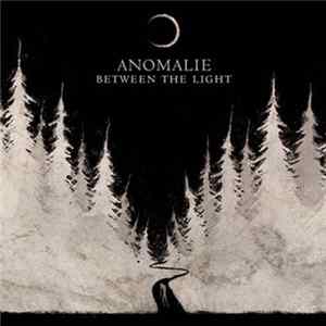 Anomalie - Between The Light Album
