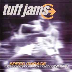 Tuff Jams - Speed Garage (The Underground Sound Of London) Album