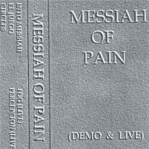 Messiah Of Pain - Demo & Live Album