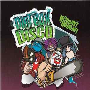 Dirt Box Disco - Hooray! Hooray! Album