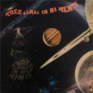 Three Souls In My Mind - Tres Almas En Mi Mente Album