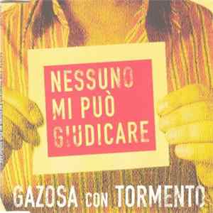 Gazosa Con Tormento - Nessuno Mi Può Giudicare Album