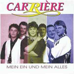 Carriére - Mein Ein Und Mein Alles Album