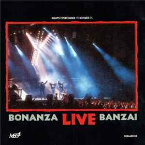 Bonanza Banzai - Bonanza Live Banzai Album