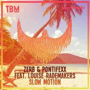 Zerb & Pontifexx Feat. Louise Rademakers - Slow Motion Album