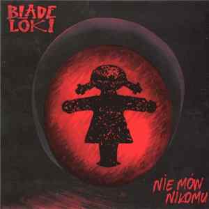 Blade Loki - Nie Mów Nikomu Album