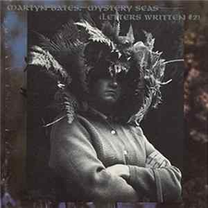 Martyn Bates - Mystery Seas (Letters Written #2) Album