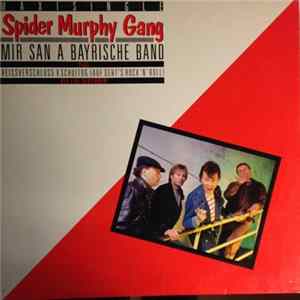 Spider Murphy Gang - Mir San A Bayrische Band Album
