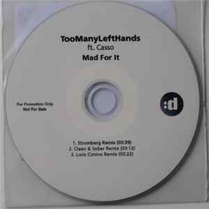 TooManyLeftHands Ft. Casso - Mad For It Album