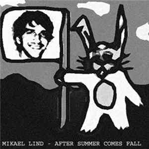 Mikael Lind - After Summer Comes Fall Album