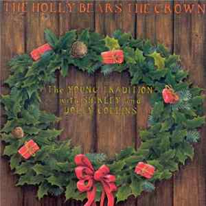 The Young Tradition With Shirley And Dolly Collins - The Holly Bears The Crown Album