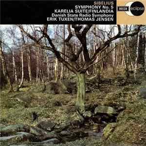 Sibelius - Danish State Radio Symphony, Erik Tuxen / Thomas Jensen - Symphony No. 5 / Karelia Suite / Finlandia Album