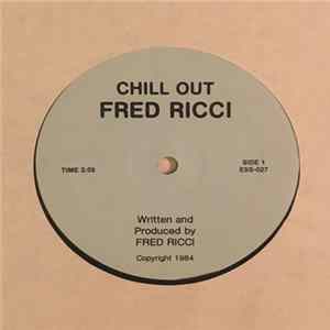 Fred Ricci - Chill Out / Don't Cha Know Album