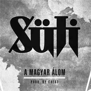 Süti - A Magyar Álom Album