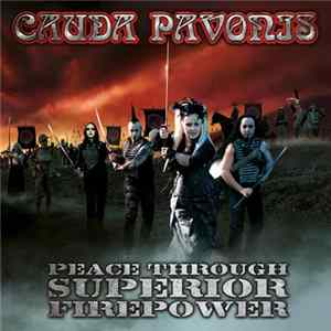 Cauda Pavonis - Peace Through Superior Firepower Album