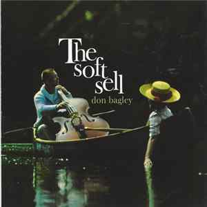 Don Bagley - The Soft Sell Album