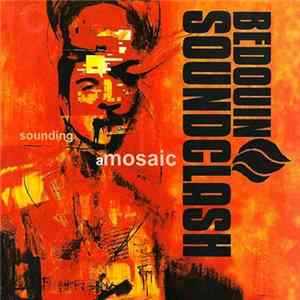 Bedouin Soundclash - Sounding A Mosaic Album