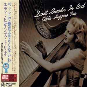 Eddie Higgins Trio - Don't Smoke In Bed Album