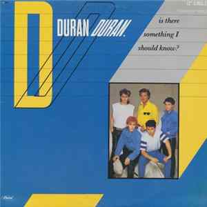 Duran Duran - Is There Something I Should Know? Album