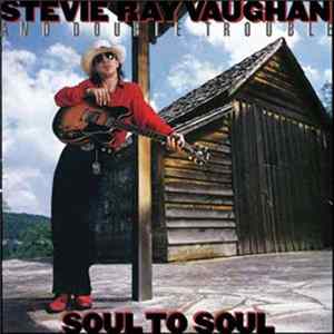 Stevie Ray Vaughan & Double Trouble - Soul To Soul Album