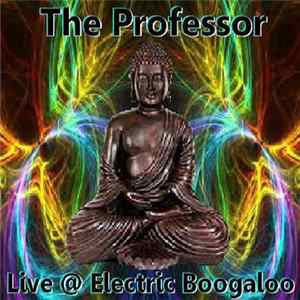 The Professor - Live @ Electric Boogaloo Album