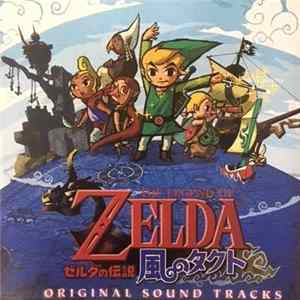Koji Kondo, Hajime Wakai, Kenta Nagata & Toru Minegishi - The Legend Of Zelda ～風のタクト～ Original Sound Tracks Album