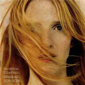 Sandrine Kiberlain - Manquait Plus Qu'Ça… Album
