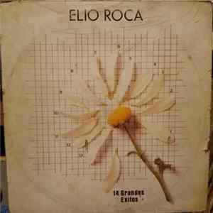 Elio Roca - 14 Grandes Exitos Album