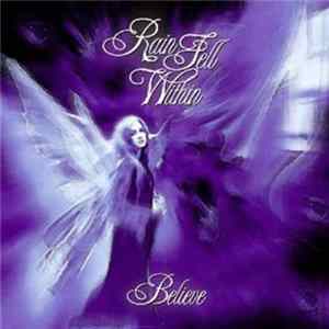 Rain Fell Within - Believe Album