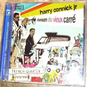 Harry Connick, Jr. - Chanson Du Vieux Carré (Connick On Piano 3. - French Quarter) Album