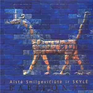 Aistė Smilgevičiūtė Ir Skylė - Babilonas Album