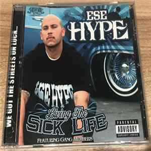 Ese Hype - Living The Sick Life Album