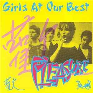 Girls At Our Best - Pleasure Album