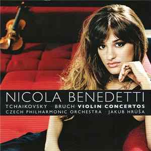 Nicola Benedetti, Tchaikovsky, Bruch, Czech Philharmonic Orchestra, Jakub Hrůša - Violin Concertos Album