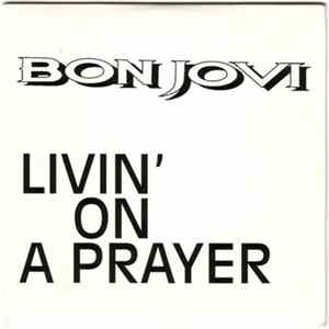 Bon Jovi - Livin' On A Prayer Album