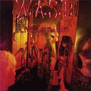 W.A.S.P. - Live... In The Raw Album