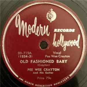 Pee Wee Crayton And His Guitar - Old Fashioned Baby / Bounce Pee Wee Album