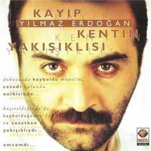 Yılmaz Erdoğan - Kayıp Kentin Yakışıklısı Album