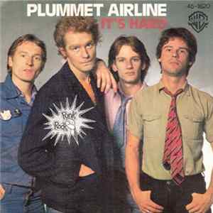 Plummet Airline - It's Hard Album