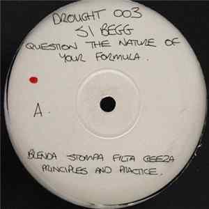 Si Begg - Question The Nature Of Your Formula Album