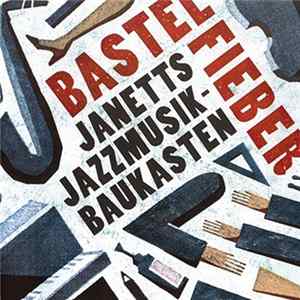 Janetts Jazzmusik-Baukasten - Bastelfieber Album