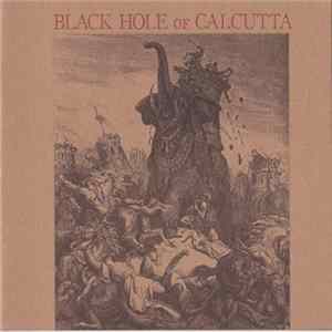 Black Hole Of Calcutta - Black Hole Of Calcutta Album