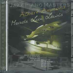 Albert Ammons, Meade "Lux" Lewis - Jazz Piano Masters Album