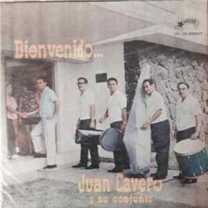 Juan Cavero Y Su Conjunto - Bienvenido... Album